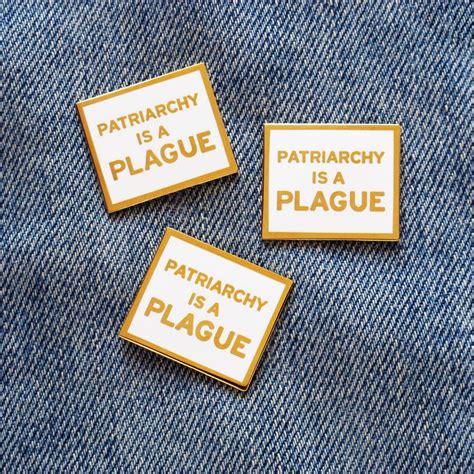 Patriarchy Is A Plague Feminist Enamel Lapel Pin Etsy Enamel Lapel Pin Patriarchy Feminist