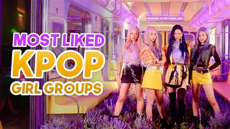 Top 50 Most Liked Kpop Girl Groups Music Videos Of All Time Youtube