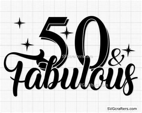 50th Birthday Svg 50 And Fabulous Svg Fifty Svg Forty Svg Etsy