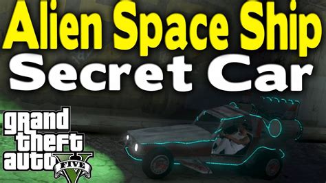 Gta 5 Secret Alien Space Ship Car How To Get Tutorial Rare Car