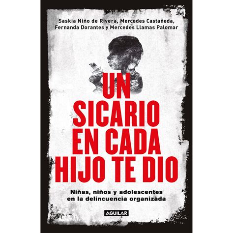 Un Sicario En Cada Hijo Te Dio