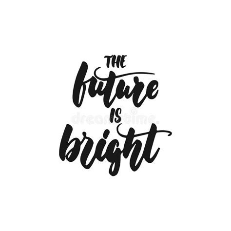 The Future Is Bright Hand Drawn Positive Inspirational Lettering