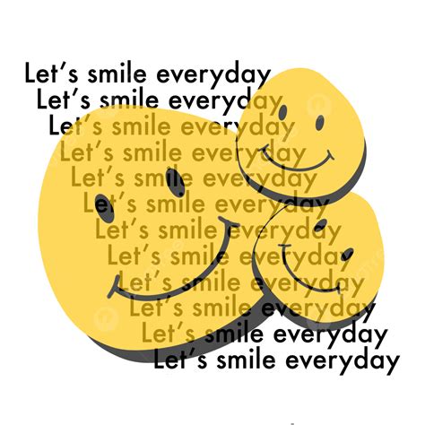 Let S Smile Everyday Smiley Sticker Smile Png Transparent Clipart