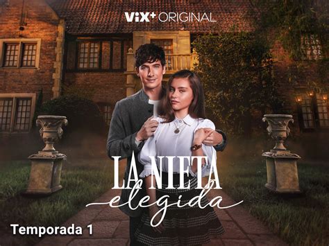 Prime Video La Nieta Elegida Season 1