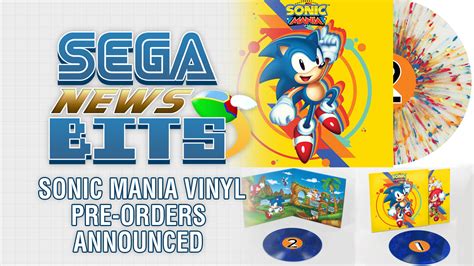 Sega News Bits Sonic Mania Vinyl Pre Orders Announced Segabits 1