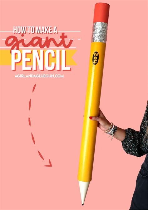 How To Make A Giant Pencil A Girl And A Glue Gun