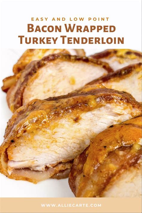 Bacon Wrapped Turkey Tenderloin Recipe Turkey Tenderloin Turkey Tenderloin Recipes Turkey