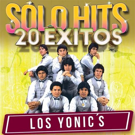 Super enganchados cachaca a full exitos inolvidables. Los Yonics - Solo Hits 20 Exitos (CD) - Amoeba Music