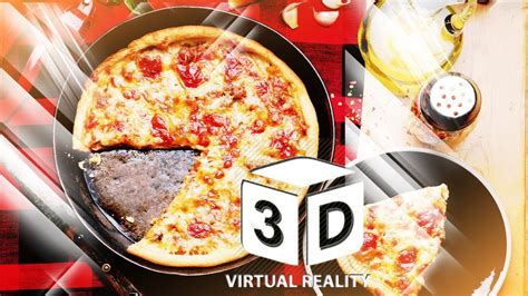3d delicious pizza in virtual reality 3d side by side sbs vr virtual reality sj4000 youtube