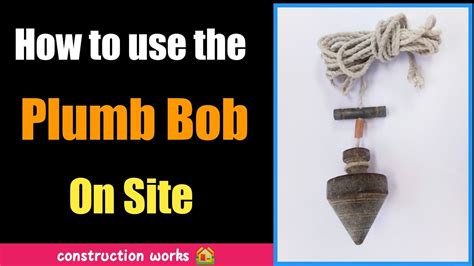 How To Use Plumb Bob At Site And The Functions Of The Gundo Daram By