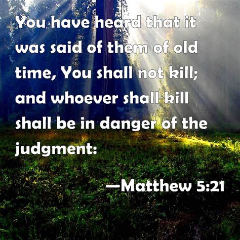 Matthew 521 You Have Heard That It Was Said Of Them Of Old Time You