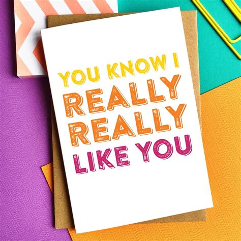 You Know I Really Really Like You Card By Do You Punctuate