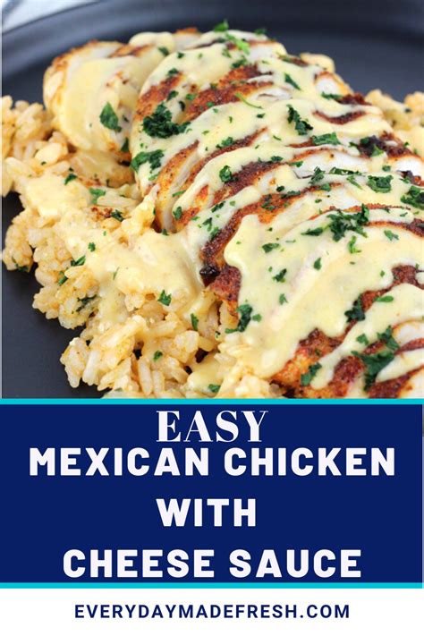Mexican Spiced Chicken Topped With A Creamy Cheese Sauce Makes This