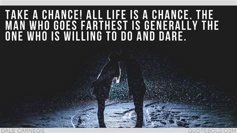51 Quotes On Taking Chances In Relationships Updated 2018