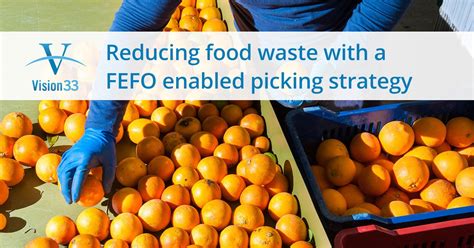 Reducing Food Waste With A Fefo Enabled Picking Strategy
