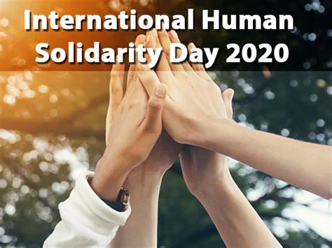 International Human Solidarity Day 2020 Here’s The History Significance And Quotes