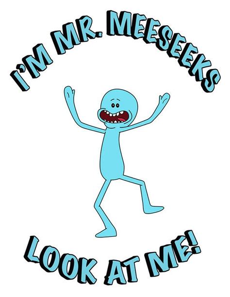 Mr Meeseeks Quotes Shortquotescc