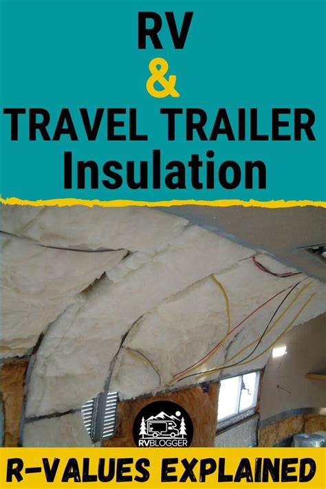 Upgrade to the latest technology and comfort features. RV and Travel Trailer Insulation R-Values Explained ...
