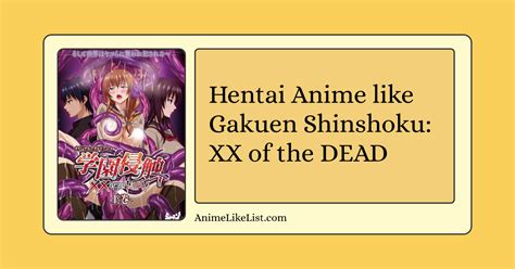 hentai anime like gakuen shinshoku xx of the dead anime like list