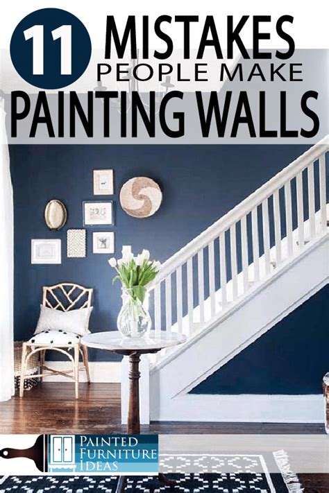 11 Common Mistakes Made When Painting Walls Painted Furniture Ideas Painted Furniture