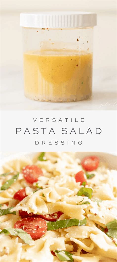 Versatile Pasta Salad Dressing Recipe Julie Blanner