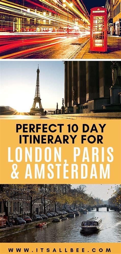 The Perfect 10 Day London Paris And Amsterdam Itinerary Itsallbee