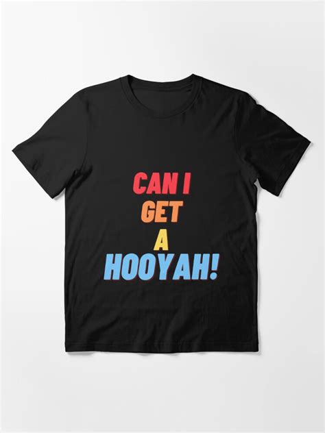 Can I Get A Hooyah T Shirt For Sale By Nipsday Redbubble Funny T