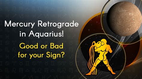 mercury retrograde in aquarius good or bad for your sign