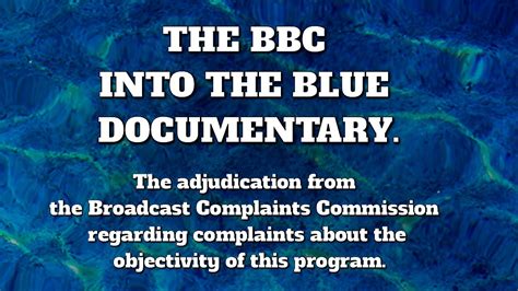 The Broadcasting Complaints Commission Into The Blue Youtube