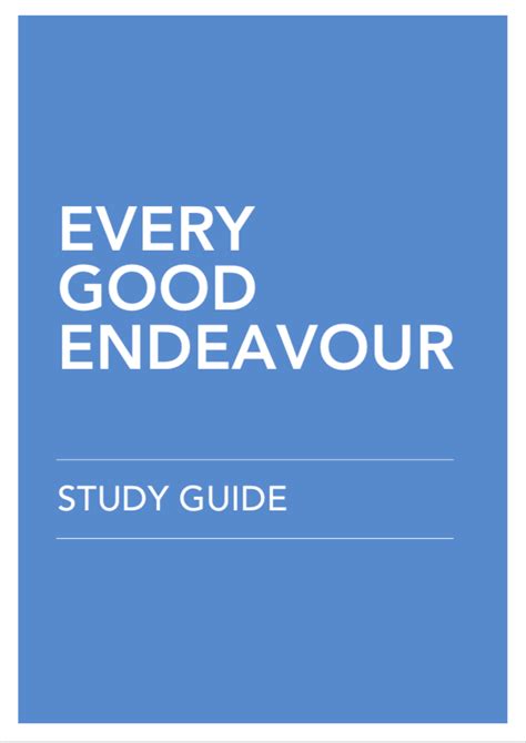 Best endeavors is a phrase in commercial contracts that obligates a party to use all efforts necessary to fulfill a duty. Every Good Endeavor Study Guide - Gospel City Network