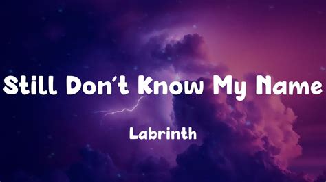 Labrinth Still Dont Know My Name Lyric Video Youtube