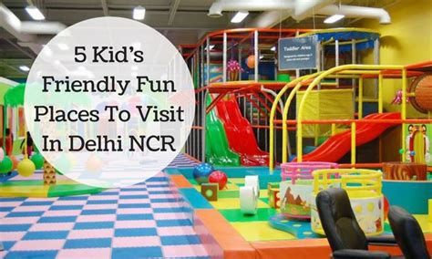 5 Kids Friendly Fun Places To Visit In Delhi Ncr Mompreneur Circle