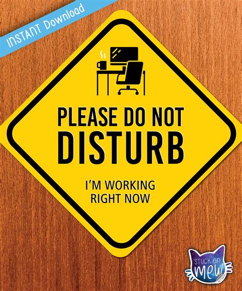 Please Do Not Disturb I M Working Right Now Sign Do Not Enter Caution