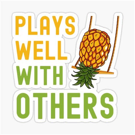 Funny Swingers Plays Well With Others Upside Down Pineapple On Swing