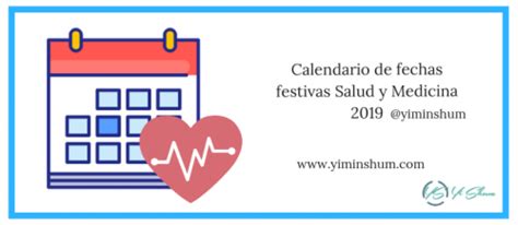 Calendario De Fechas Festivas Salud Y Medicina 2019 Yi Min Shum Xie