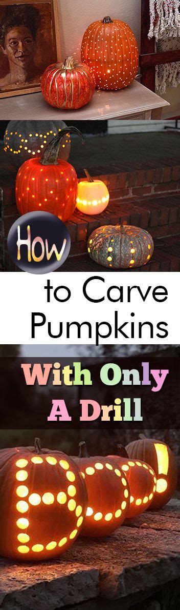 How To Carve Pumpkins With Only A Drill Pumpkin Carving Halloween