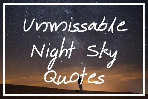 100 Unmissable Night Sky Quotes 2022 Quotes For The Night — Whats