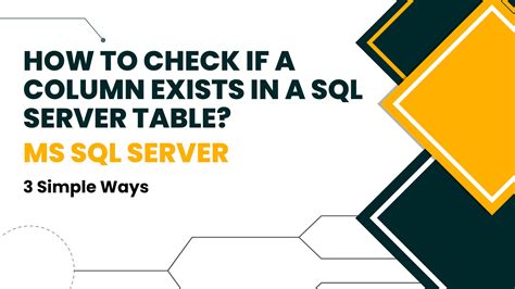 Simple Ways To Check If Column Exists In The Table Ms Sql Server