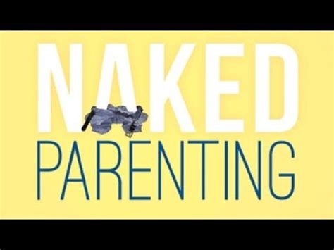 Pin On Naked Parenting