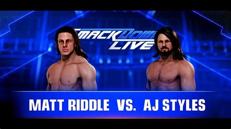 Matt Riddle Vs Aj Styles Wwe Smackdown 19 June 2020 Wwe 2k20
