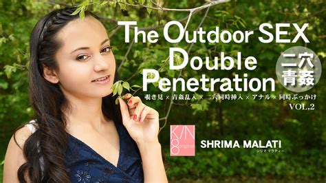 The Outdoor Sex Double Penetration 二穴青姦 Vol2 Shrima Malati 金髪天國を見よう！