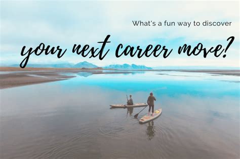 Whats A Fun Way To Discover Your Next Career Move Find Out Here