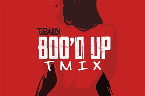 T Pain Gets X Rated On His T Mix Of Ella Mais Bood Up Xxl