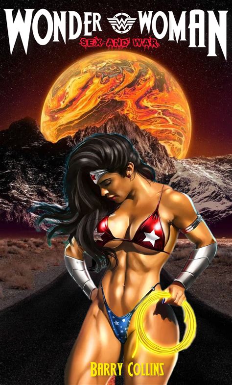 Wonder Woman Sex And War By Barry Collins Goodreads