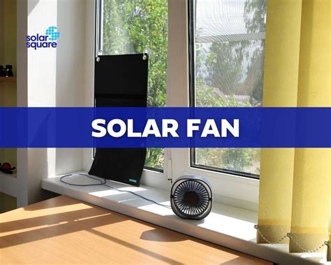 Is A Solar Fan For Home Worth Buying Top Uses And Cons Of A Solar Fan