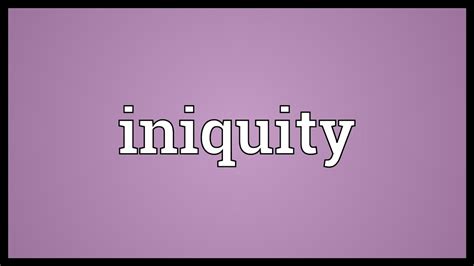 Iniquity Meaning - YouTube