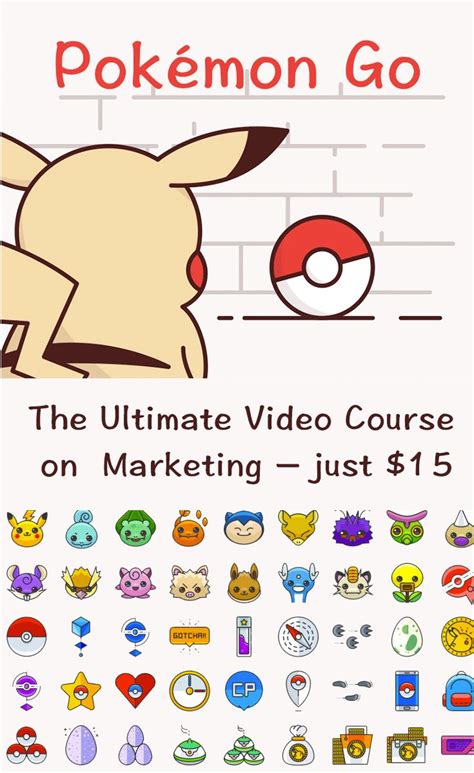 The Ultimate Video Course On Pokémon Go Marketing Just 15 Master