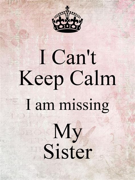 I Can't Keep Calm I am missing My Sister Poster | Ishwar | Keep Calm-o