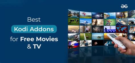 Best Kodi Addons For Free Movies And Tv Geeksforgeeks