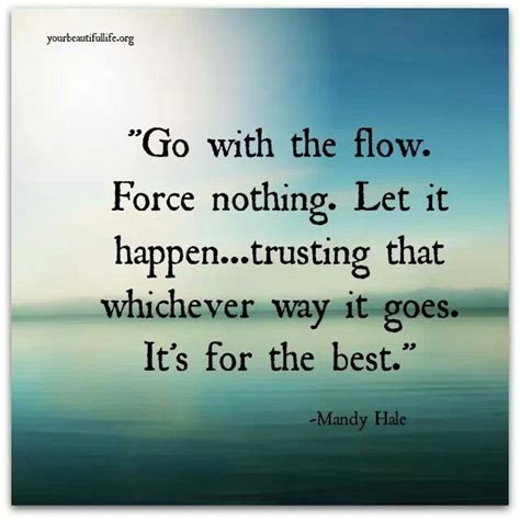 Go With The Flow Flow Quotes Inspirational Words Quotes